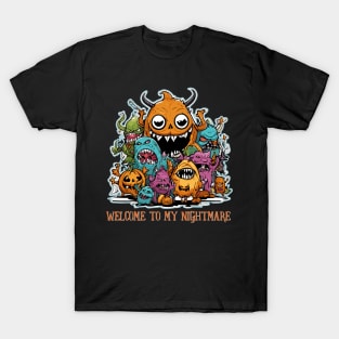 Welcome to my nightmare T-Shirt